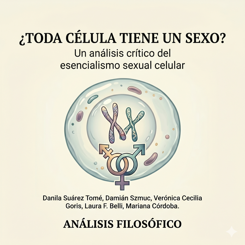Gemini_Generated_Image_i0ozl5i0ozl5i0oz Portada del artículo "¿Toda célula tiene un sexo? Un análisis crítico del esencialismo sexual celular" de Danila Suárez Tomé y colaboradores para la revista Análisis Filosófico. La imagen presenta una ilustración minimalista de una célula con cromosomas y símbolos de género sobre un fondo sobrio.