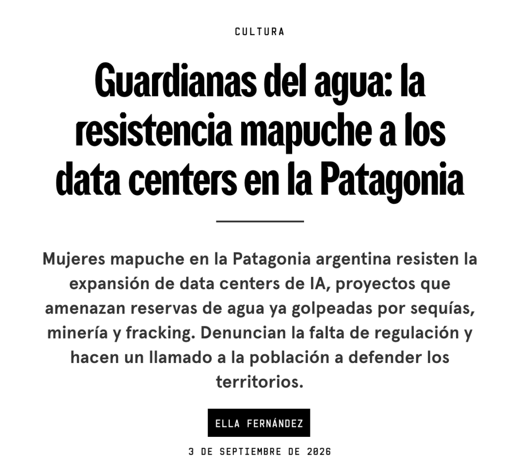 Captura de pantalla 2026-09-05 a la(s) 9.19.46 a. m. Mujeres mapuche resisten la instalación de data centers de inteligencia artificial en la Patagonia frente a la crisis hídrica