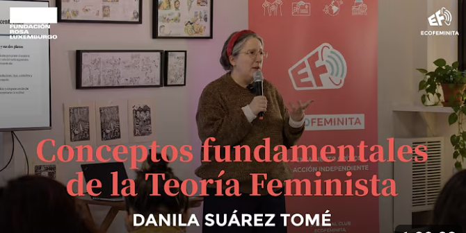 Captura de pantalla 2026-09-25 a la(s) 6.47.08 p. m. Danila Suárez Tomé dictando la clase sobre conceptos fundamentales de la teoría feminista para la Escuela de Invierno de Ecofeminita.